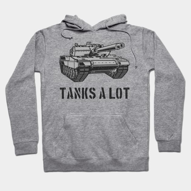 Tanks A Lot Hoodie by n23tees